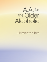 A.A. for the Older Alcoholic - Never Too Late (Booklet)