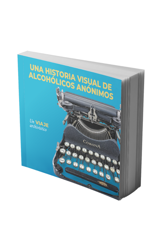 Una historia visual de Alcohólicos Anónimos