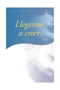 Llegamos a Creer