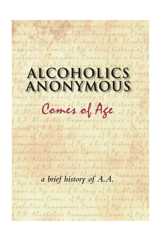 Alcoholics Anonymous Comes Of Age