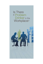 Is There a Problem Drinker at the Workplace