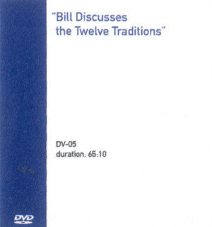 Bill Discusses the Twelve Traditions (DVD)