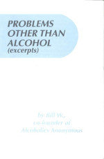 Problems Other Than Alcohol (excerpts)